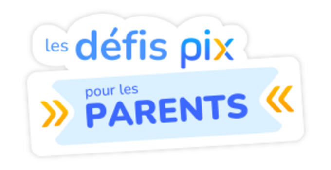 Les défis Pix pour les parents